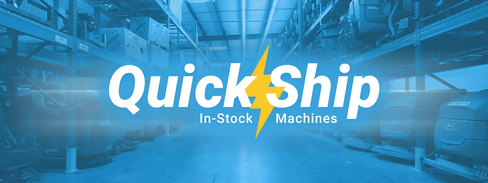 Quick Ship: in-stock machines